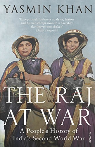The Raj At War A Peoples History Of Indias Second World War Original Retail Yasmin Khan