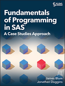 Fundamentals Of Programming In Sas A Case Studies Approach 1ed James Blum Jonathan Duggins