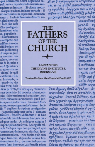 The Divine Institutes Books Ivii The Fathers Of The Church 49 Lactantius