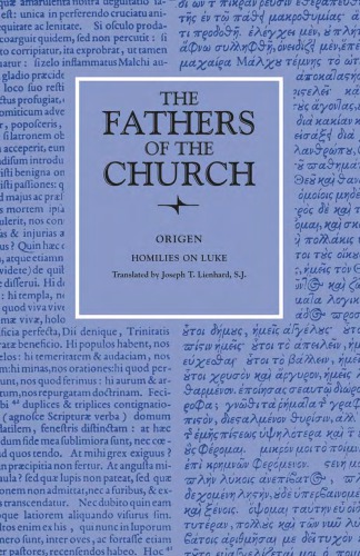 Homilies On Luke By Origen Author Joseph T Lienhard Translator