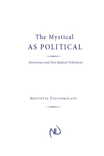 The Mystical As Political Democracy And Nonradical Orthodoxy Aristotle Papanikolaou