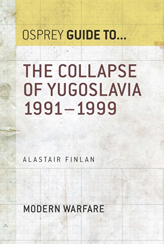 The Collapse Of Yugoslavia 19911999 1st Edition Alastair Finlan