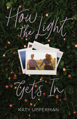 How The Light Gets In Katy Upperman