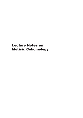 Lecture Notes On Motivic Cohomology Carlo Mazza Vladimir Voevodsky