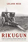 Rikugun Guide To Japanese Ground Forces 19371945 Volume 2 Weapons Of The Imperial Japanese Army Navy Ground Forces Paperback Leland S Ness