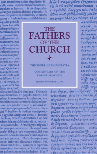 Commentary On The Twelve Prophets Theodore Robert C Hill Translator