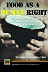 Food As A Human Right Combatting Global Hunger And Forging A Path To Food Sovereignty Hardcover William D Schanbacher
