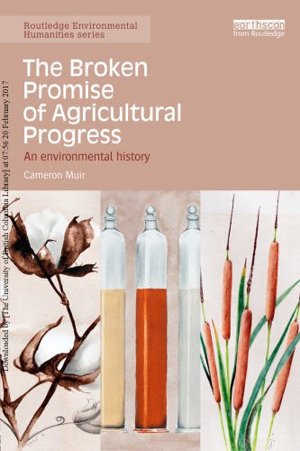 The Broken Promise Of Agricultural Progress An Environmental History Cameron Muir