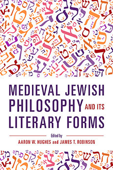 Medieval Jewish Philosophy And Its Literary Forms Paperback Aaron Hughes