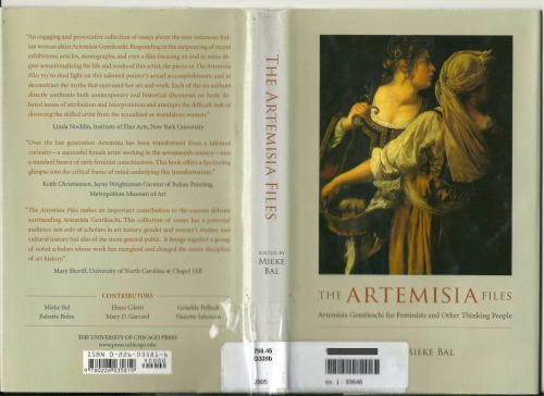 The Artemisia Files Artemisia Gentileschi For Feminists And Other Thinking People Hardcover Mieke Bal