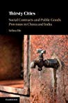 Thirsty Cities Social Contracts And Public Goods Provision In China And India Selina Ho
