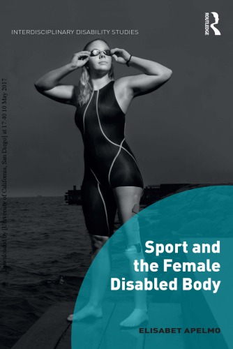 Sport And The Female Disabled Body Elisabet Apelmo