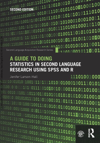 A Guide To Doing Statistics In Second Language Research Using Spss And R 2nd Jenifer Larsonhall