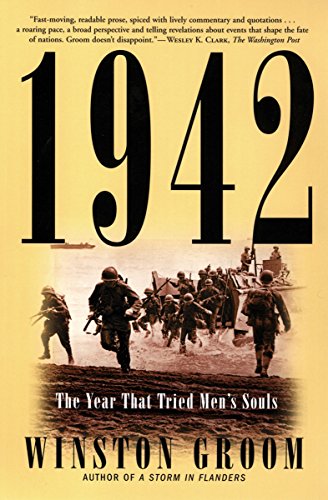 1942 The Year That Tried Mens Souls 1st Edition Winston Groom