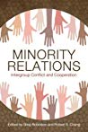 Minority Relations Intergroup Conflict And Cooperation Hardcover Greg Robinson Robert S Chang