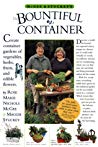 Mcgee Stuckeys Bountiful Container A Container Garden Of Vegetables Herbs Fruits And Edible Flowers Paperback Rose Marie Nichols Mcgee Maggie Stuckey Michael A Hill