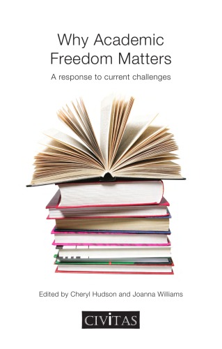 Why Academic Freedom Matters A Response To Current Challenges Cheryl Hudson