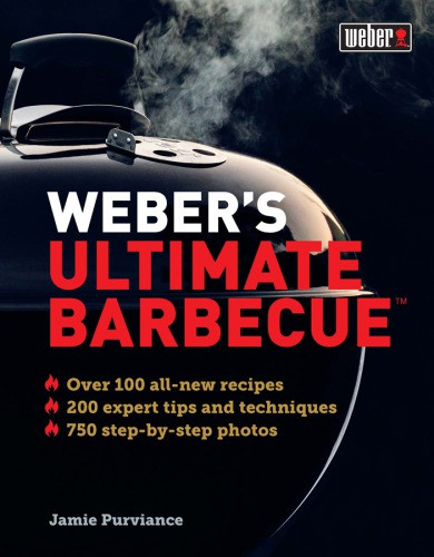 Webers Ultimate Barbecue 1st Edition Jamie Purviance