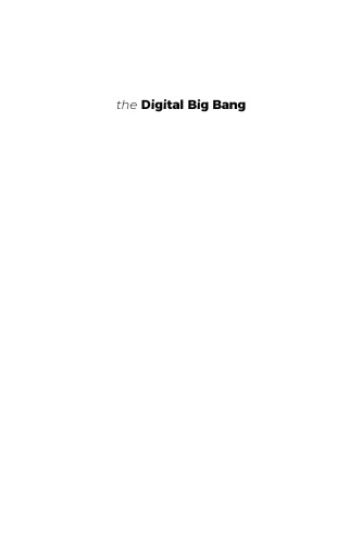 The Digital Big Bang The Hard Stuff The Soft Stuff And The Future Of Cybersecurity Phil Quade