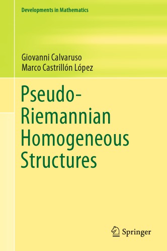 Pseudoriemannian Homogeneous Structures 1st Edition Giovanni Calvarusomarco Castrilln Lpez