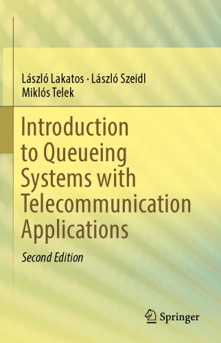 Introduction To Queueing Systems With Telecommunication Applications 2nd Edition Lszl Lakatos
