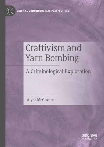 Craftivism And Yarn Bombing A Criminological Exploration Alyce Mcgovern
