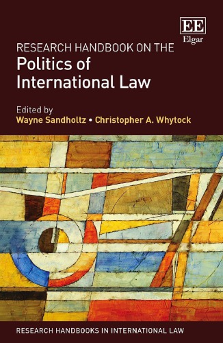 Research Handbook On The Politics Of International Law Wayne Sandholtz