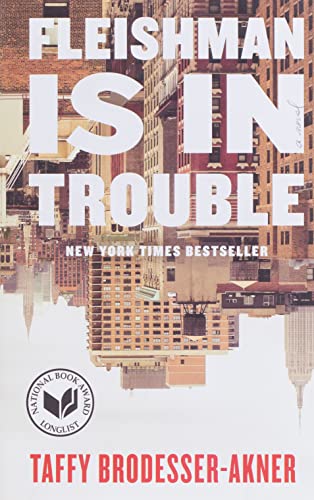 Fleishman Is In Trouble Taffy Brodesserakner