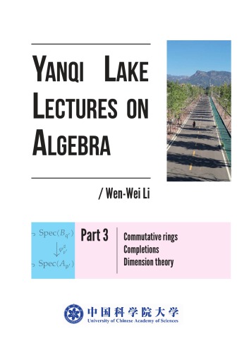 Yanqi Lake Lectures On Algebra Version 14 Jun 2019 Wenwei Li