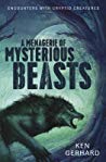 A Menagerie Of Mysterious Beasts Encounters With Cryptid Creatures Paperback Ken Gerhard
