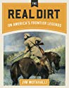 Lost In The Wilderness The Real Dirt On Americas Frontier Legends Jim Motavalli