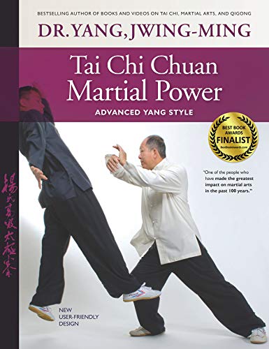 Tai Chi Chuan Martial Power Advanced Yang Style 3rd Edition Yang Phd