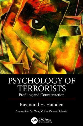 Psychology Of Terrorists Profiling And Counteraction Raymond H Hamden