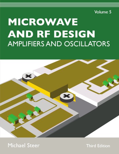 Microwave And Rf Design Volume 5 Amplifiers And Oscillators 3rd Michael Steer