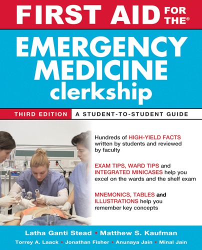 First Aid For The Emergency Medicine Clerkship Third Edition First Aid Series 3rd Edition Latha Ganti Stead