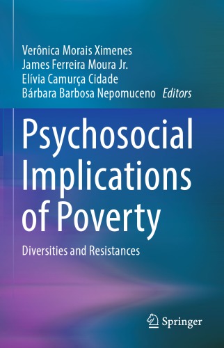 Psychosocial Implications Of Poverty Diversities And Resistances Vernica Morais Ximenes