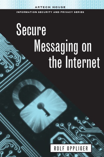 Secure Messaging On The Internet Rolf Oppliger