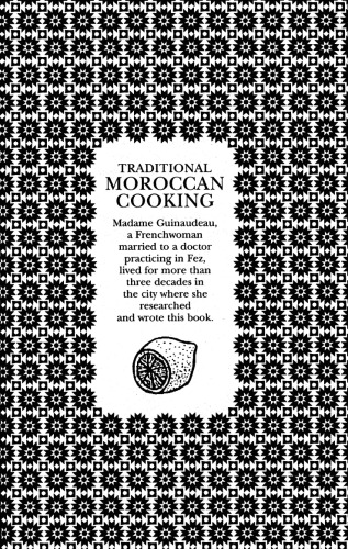 Traditional Moroccan Cooking Recipes From Fez Madame Z Guinaudeau