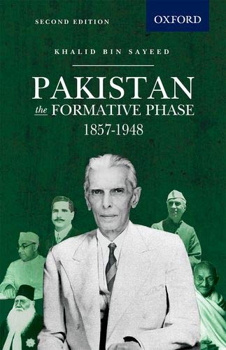 Pakistan The Formative Phase 18571948 2nd Edition Khalid Bin Sayeed