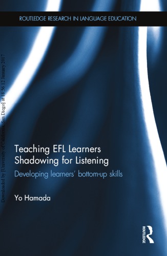Teaching Efl Learners Shadowing For Listening Developing Learners Bottomup Skills Yo Hamada