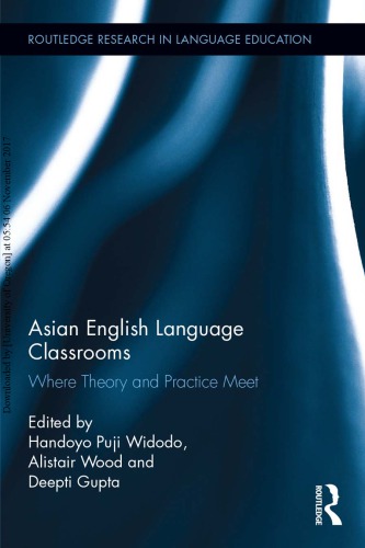 Asian English Language Classrooms Where Theory And Practice Meet Handoyo Puji Widodo