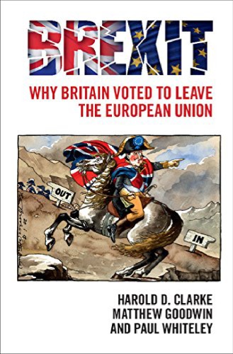 Brexit Why Britain Voted To Leave The European Union Harold D Clarke
