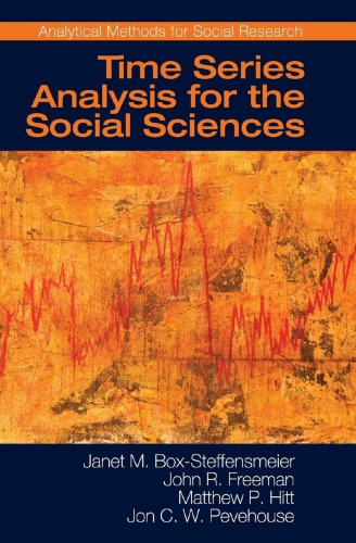 Time Series Analysis For The Social Sciences Janet M Boxsteffensmeier John R Freeman Jon C Pevehouse Matthew Perry Hitt