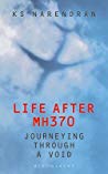 Life After Mh370 Journeying Through A Void Ks Narendran