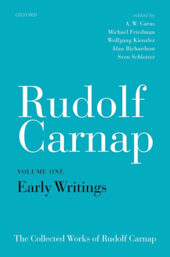 The Collected Works Of Rudolf Carnap Volume 1 Early Writings Rudolf Carnap