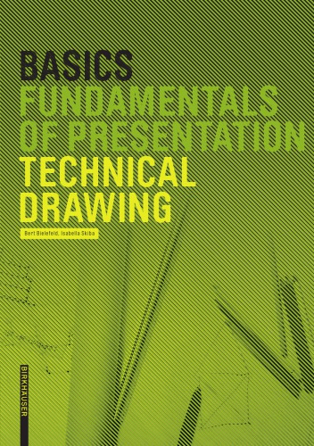 Basics Fundamentals Of Presentation Technical Drawing 1st Edition Isabella Skiba