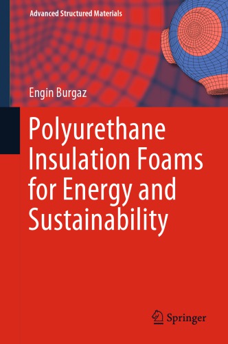 Polyurethane Insulation Foams For Energy And Sustainability Engin Burgaz