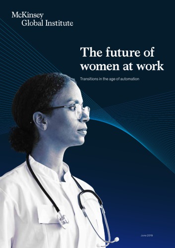 The Future Of Women At Work Anu Madgavkar James Manyika Mekala Krishnan