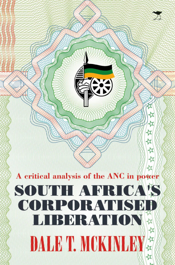 South Africas Corporatised Liberation Dale T Mckinley