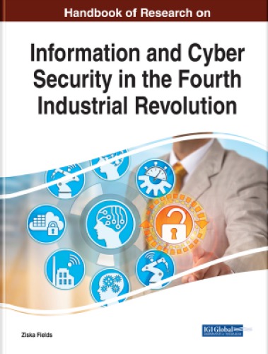Handbook Of Research On Information And Cyber Security In The Fourth Industrial Revolution Ziska Fields